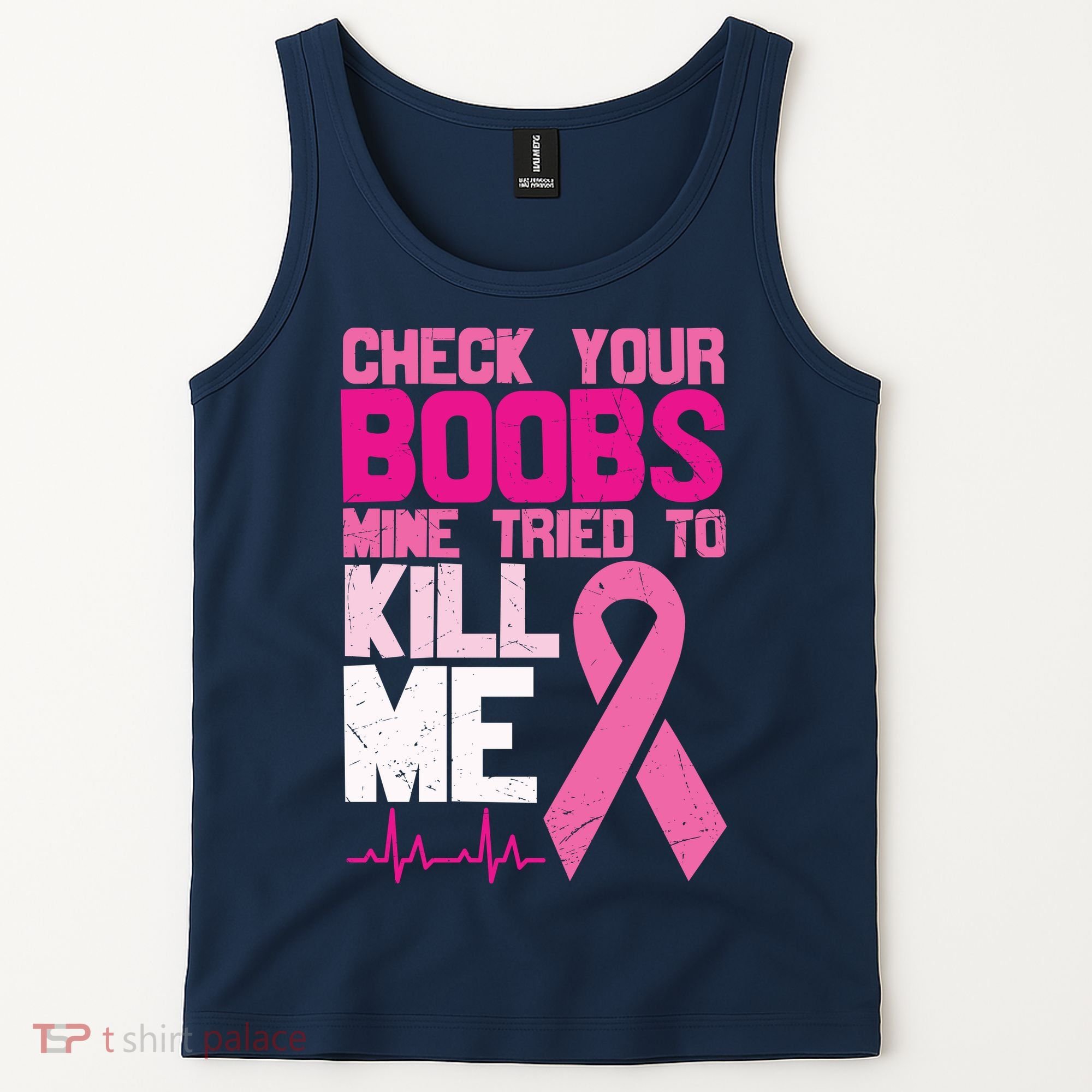 Check Your Boobs Mine Tried To Kill Me Breast Cancer Tank Top