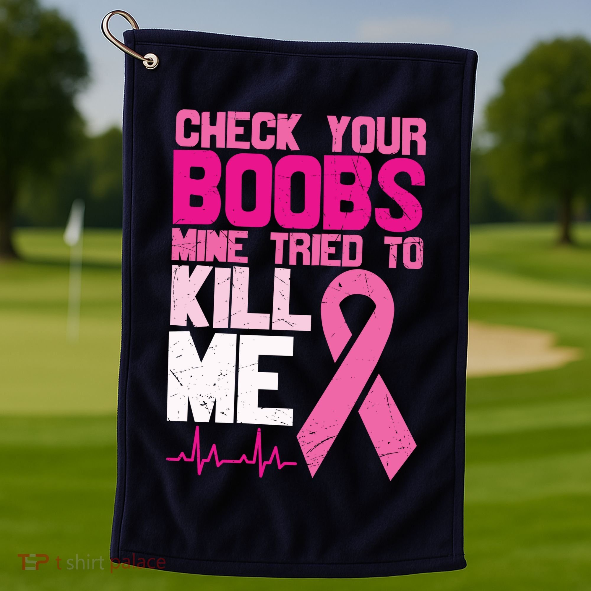 Check Your Boobs Mine Tried To Kill Me Breast Cancer Golf Towel