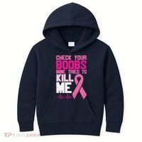 Check Your Boobs Mine Tried To Kill Me Breast Cancer Kids Hoodie thumb 0