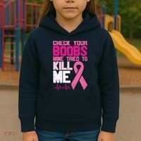 Check Your Boobs Mine Tried To Kill Me Breast Cancer Kids Hoodie thumb 3