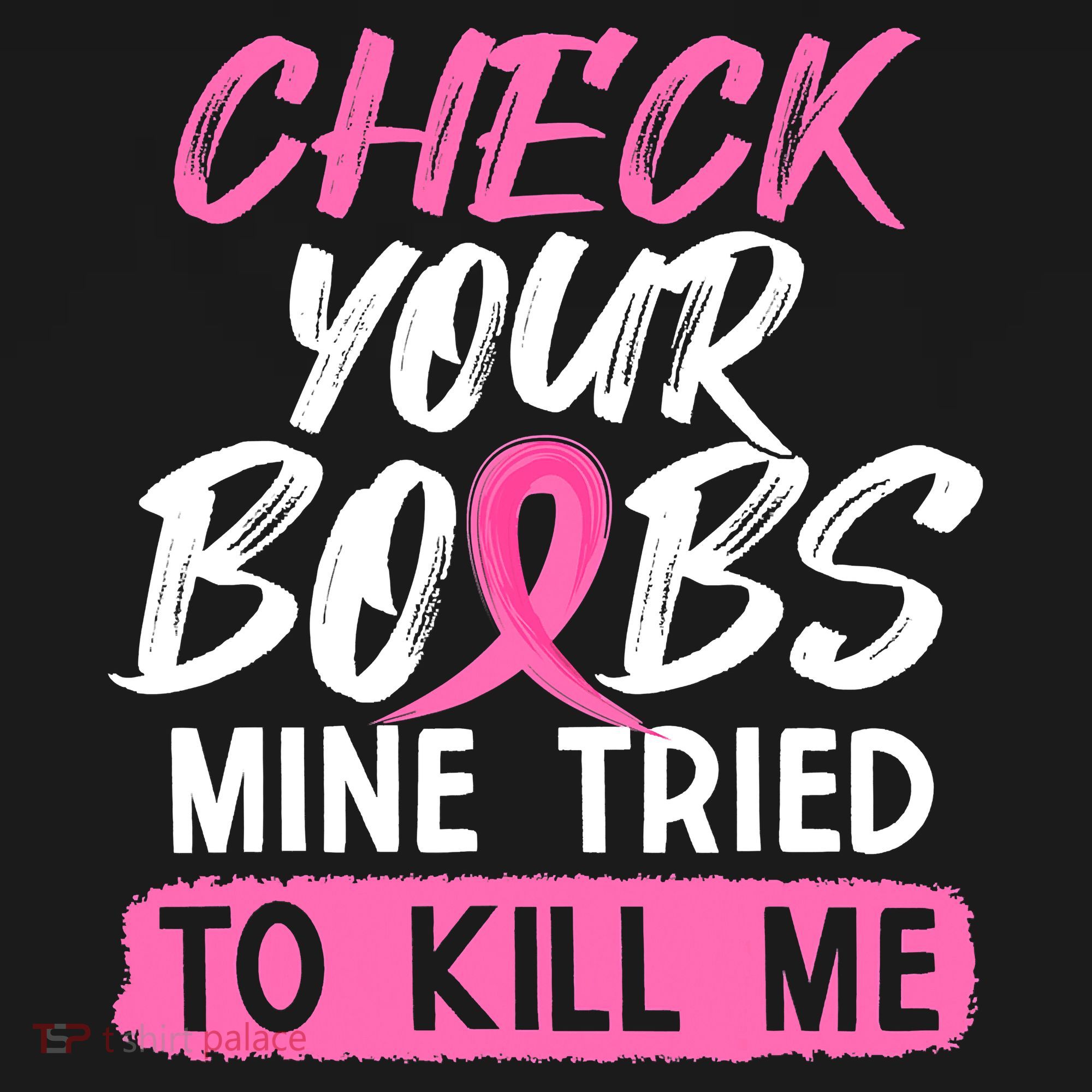 Check Your Boobs Mine Tried To Kill Me Funny Breast Cancer Women's Hoodie