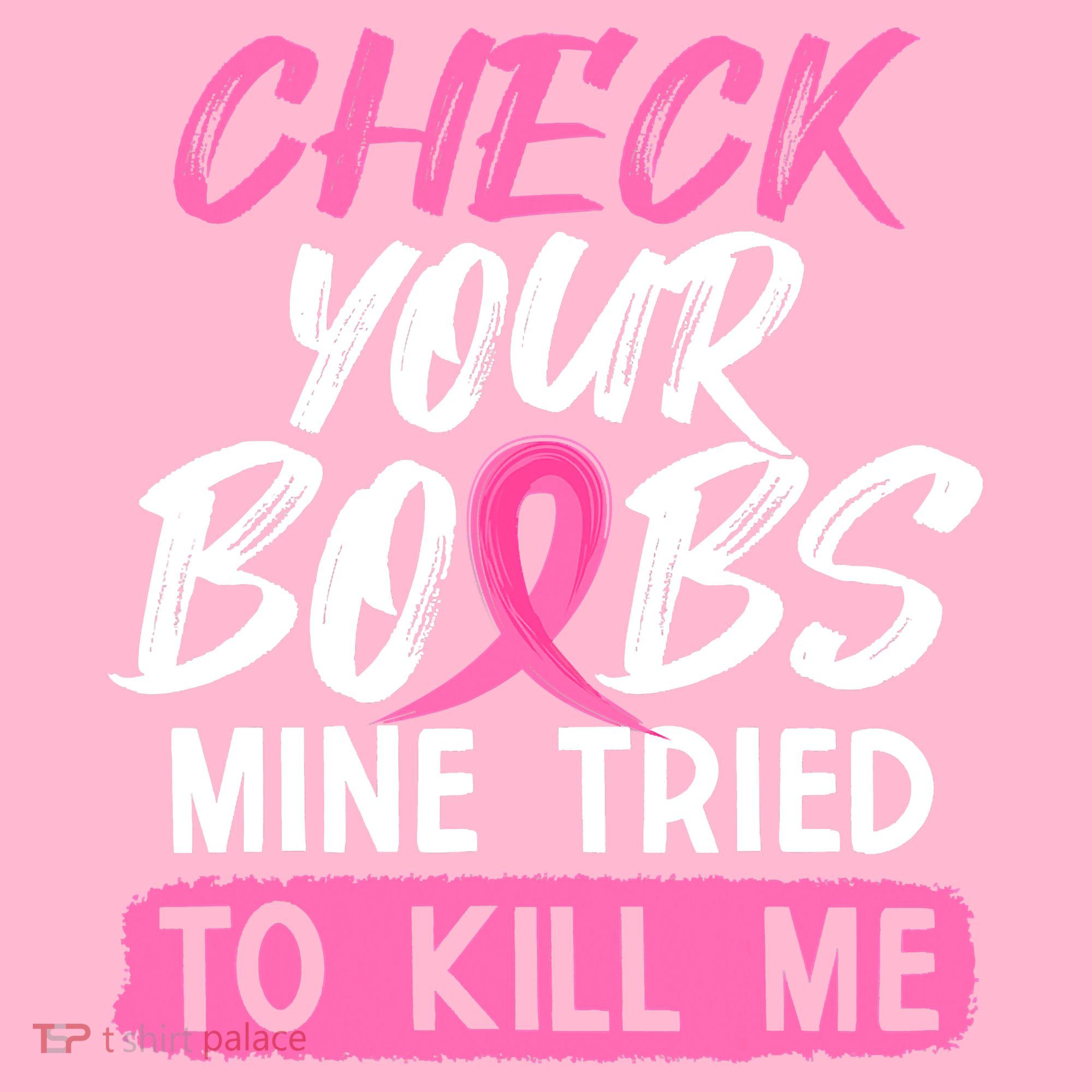 Check Your Boobs Mine Tried To Kill Me Funny Breast Cancer Mousepad