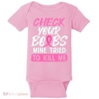 Check Your Boobs Mine Tried To Kill Me Funny Breast Cancer Baby Bodysuit thumb 0