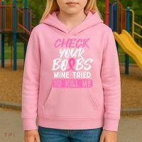 Check Your Boobs Mine Tried To Kill Me Funny Breast Cancer Kids Hoodie thumb 3