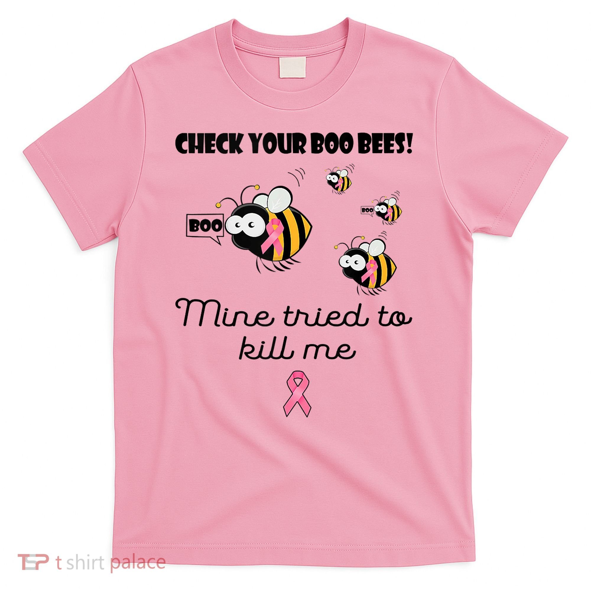 Check Your Boo Bees Mine Tried To Breast Cancer Awareness T-Shirt