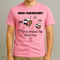 Check Your Boo Bees Mine Tried To Breast Cancer Awareness T-Shirt thumb 3