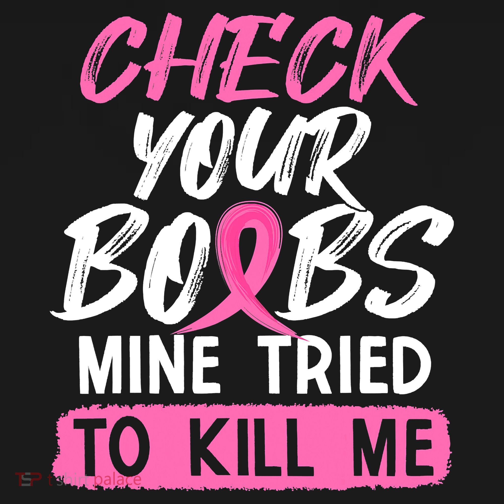 Check Your Boobs Mine Tried To Kill Me Breast Cancer Warrior Women's Hoodie