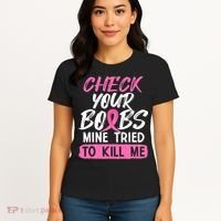 Check Your Boobs Mine Tried To Kill Me Breast Cancer Warrior Women's T-Shirt thumb 4