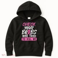 Check Your Boobs Mine Tried To Kill Me Breast Cancer Warrior Kids Hoodie thumb 0