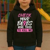 Check Your Boobs Mine Tried To Kill Me Breast Cancer Warrior Kids Hoodie thumb 3