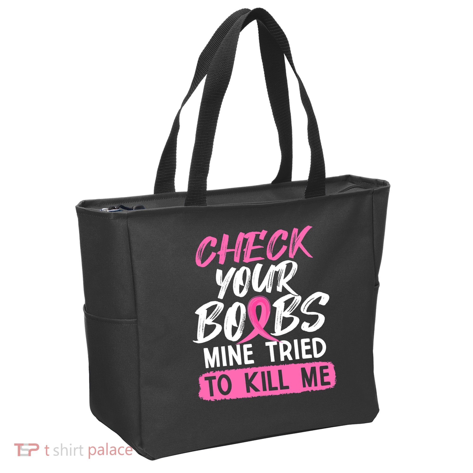 Check Your Boobs Mine Tried To Kill Me Breast Cancer Warrior Tote Bag