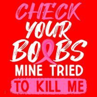Check Your Boobs Mine Tried To Kill Me Breast Cancer Warrior Santa Hat thumb 1