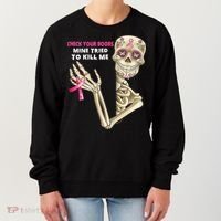Check Your Boobs Mine Tried To Kill Me Sugar Skull Skeleton Women's Sweatshirt thumb 0