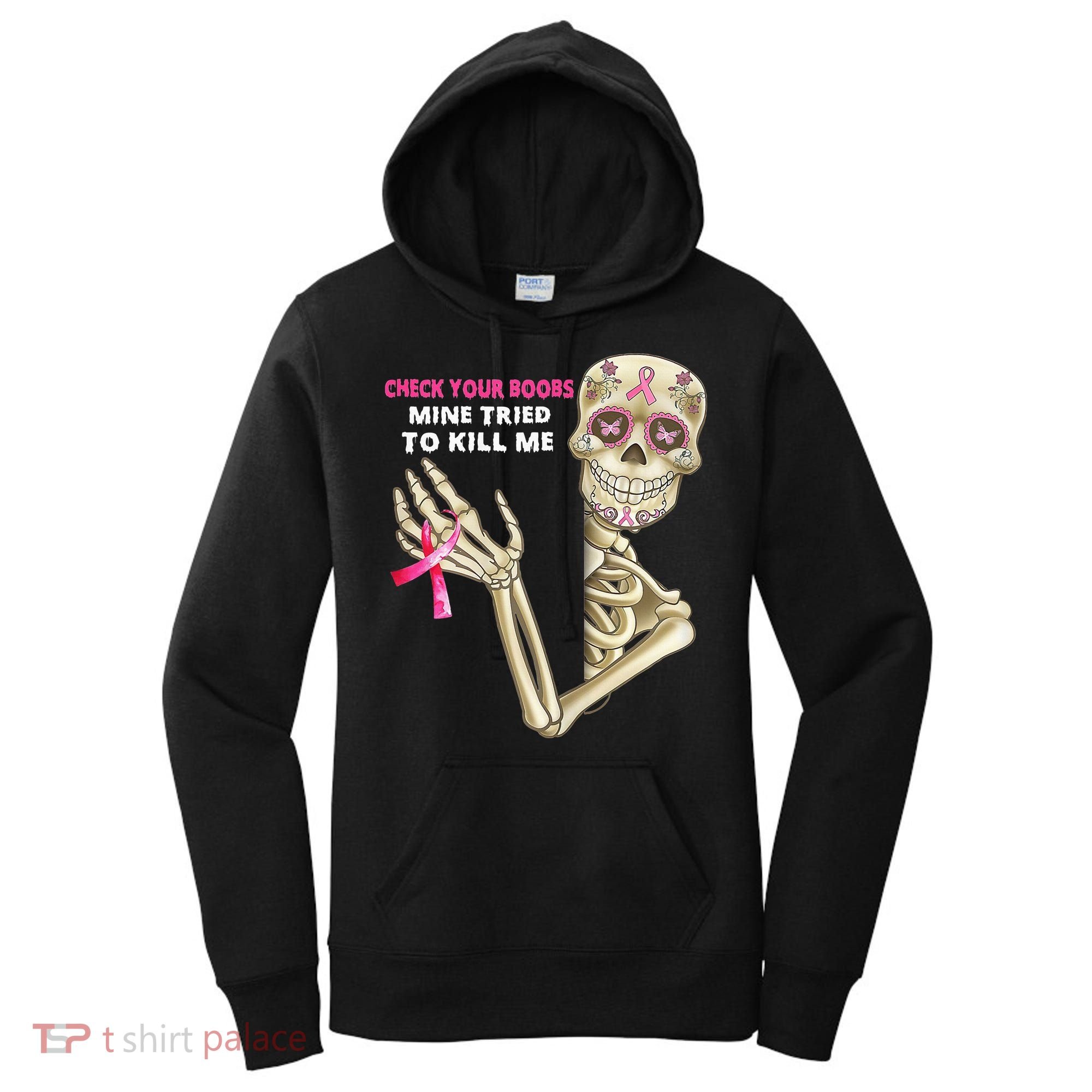 Check Your Boobs Mine Tried To Kill Me Sugar Skull Skeleton Women's Hoodie