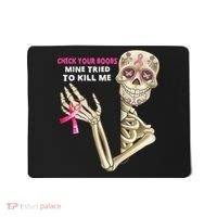 Check Your Boobs Mine Tried To Kill Me Sugar Skull Skeleton Mousepad thumb 0