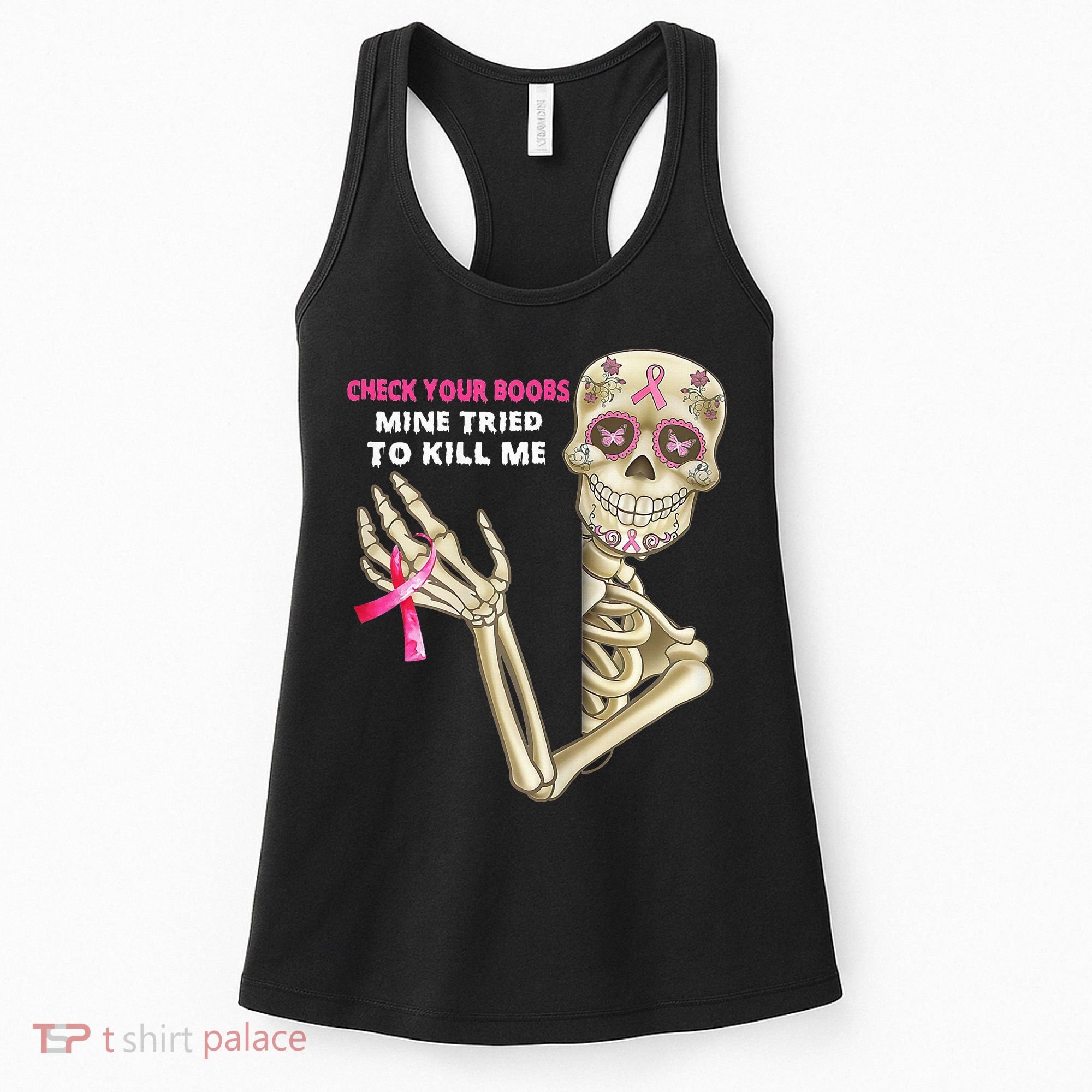Check Your Boobs Mine Tried To Kill Me Sugar Skull Skeleton Women's Tank Top