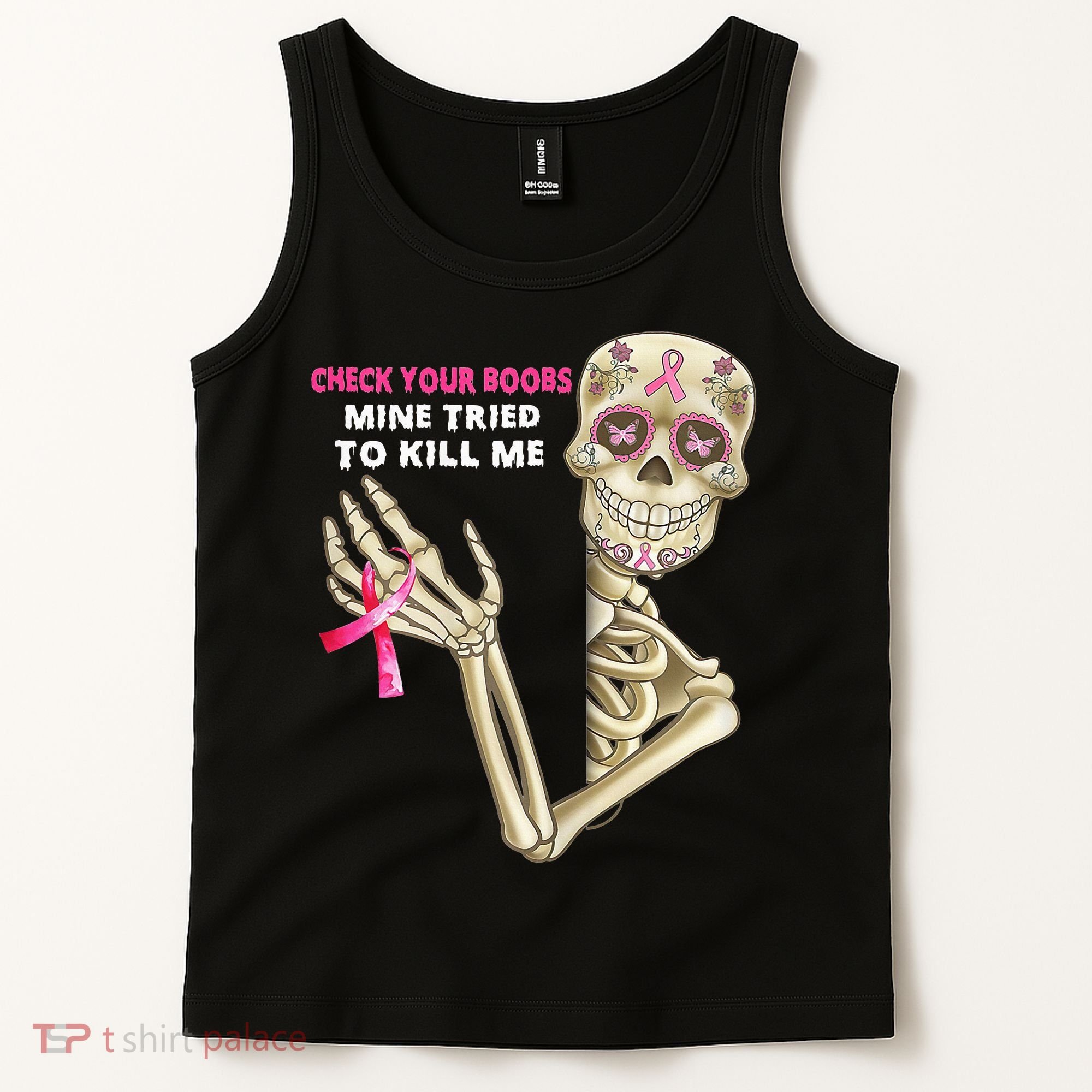 Check Your Boobs Mine Tried To Kill Me Sugar Skull Skeleton Tank Top
