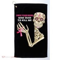 Check Your Boobs Mine Tried To Kill Me Sugar Skull Skeleton Golf Towel thumb 0