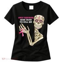Check Your Boobs Mine Tried To Kill Me Sugar Skull Skeleton Women's T-Shirt thumb 0