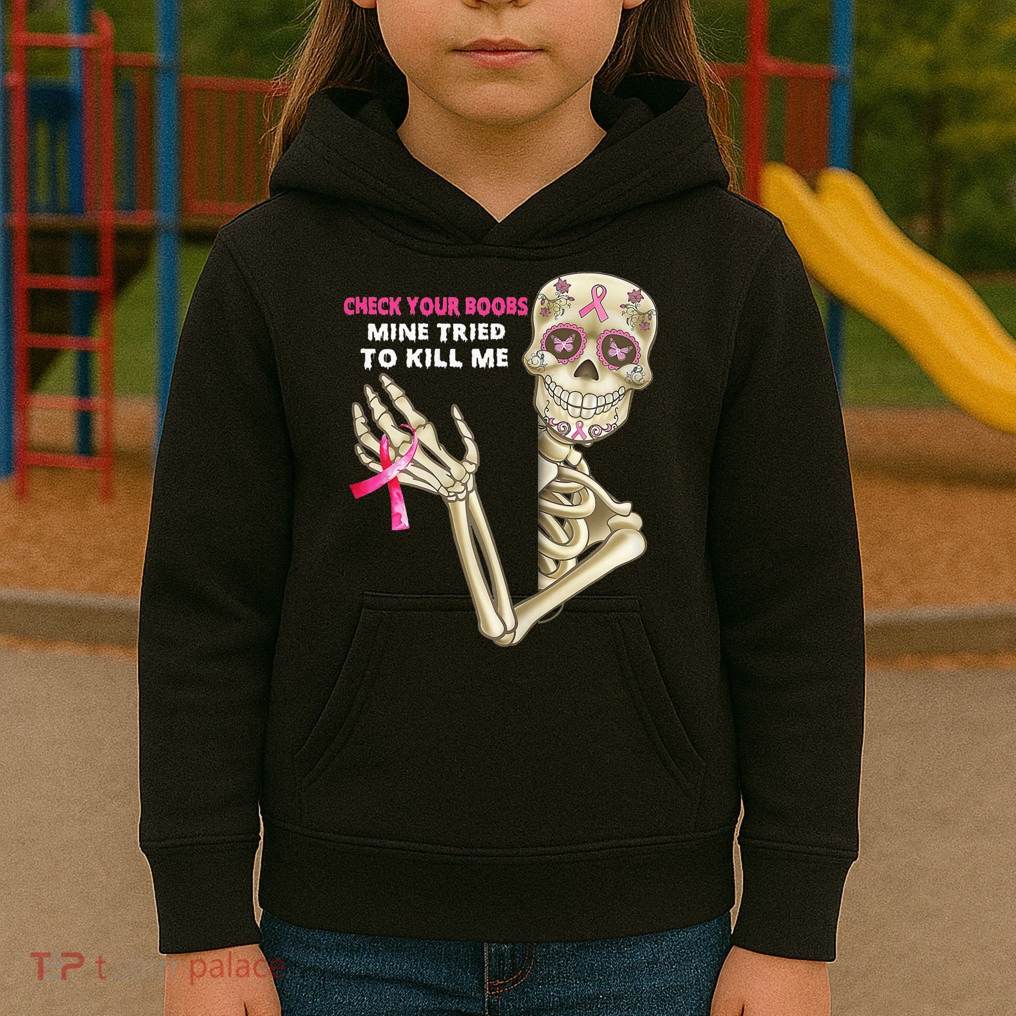 Check Your Boobs Mine Tried To Kill Me Sugar Skull Skeleton Kids Hoodie