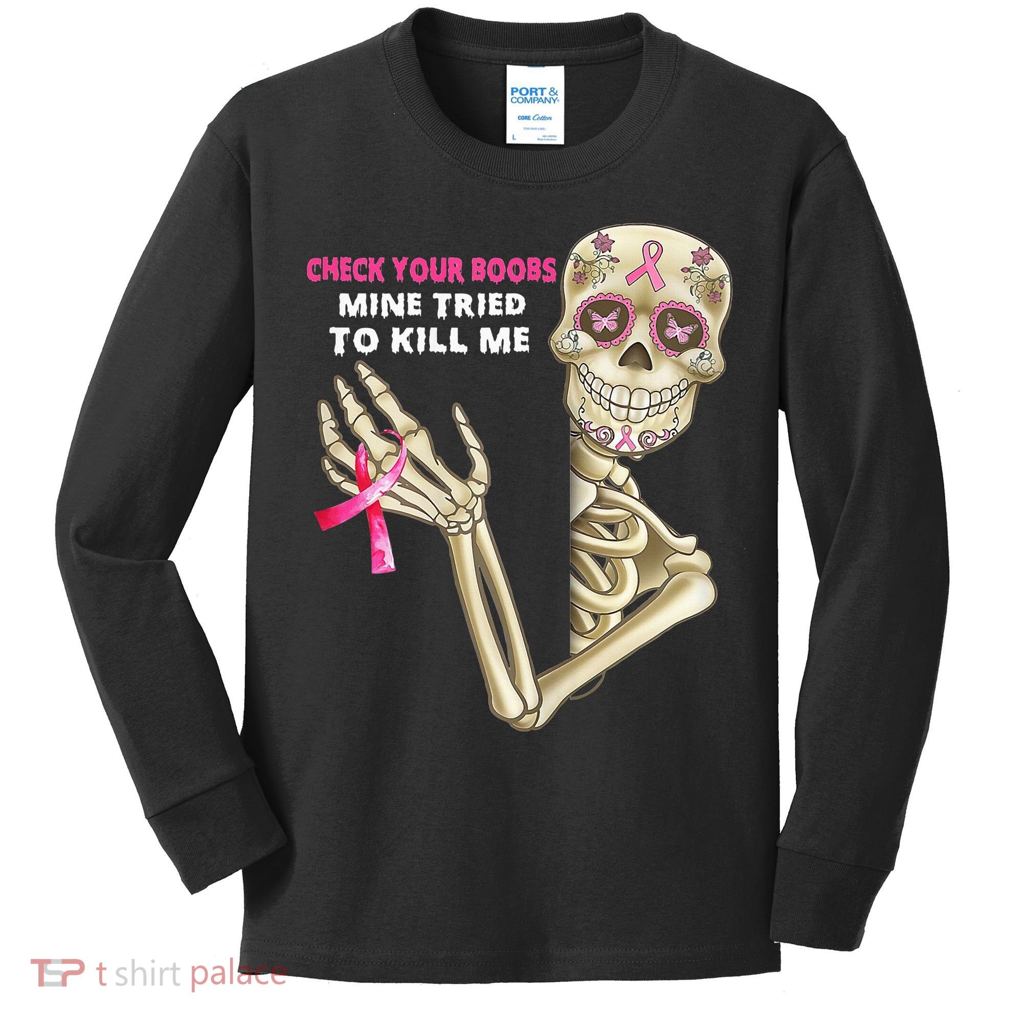 Check Your Boobs Mine Tried To Kill Me Sugar Skull Skeleton Kids Long Sleeve Shirt