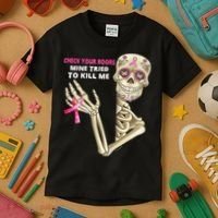 Check Your Boobs Mine Tried To Kill Me Sugar Skull Skeleton Kids T-Shirt thumb 3