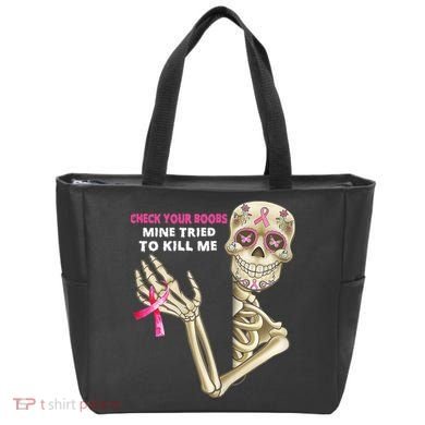 Check Your Boobs Mine Tried To Kill Me Sugar Skull Skeleton Tote Bag