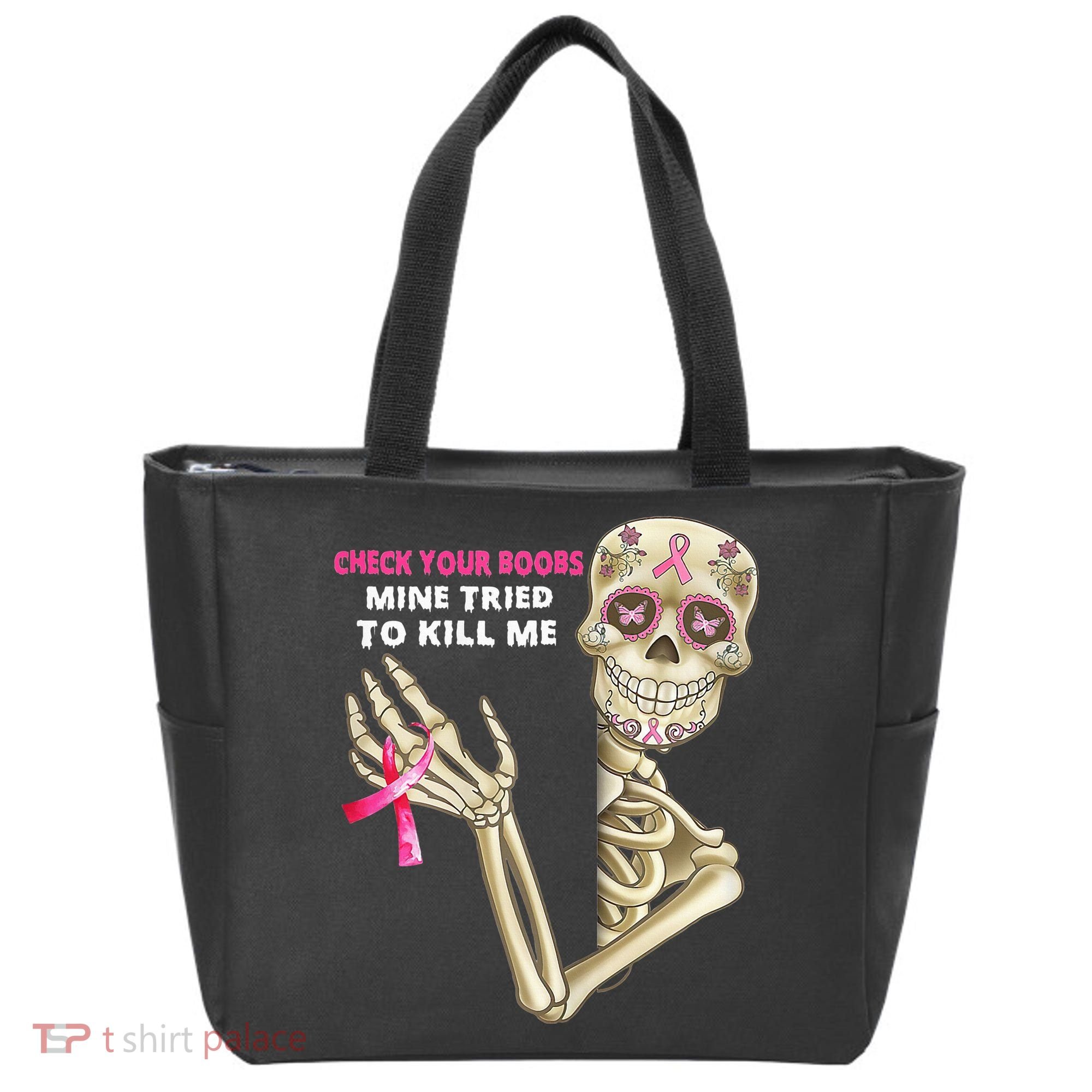 Check Your Boobs Mine Tried To Kill Me Sugar Skull Skeleton Tote Bag
