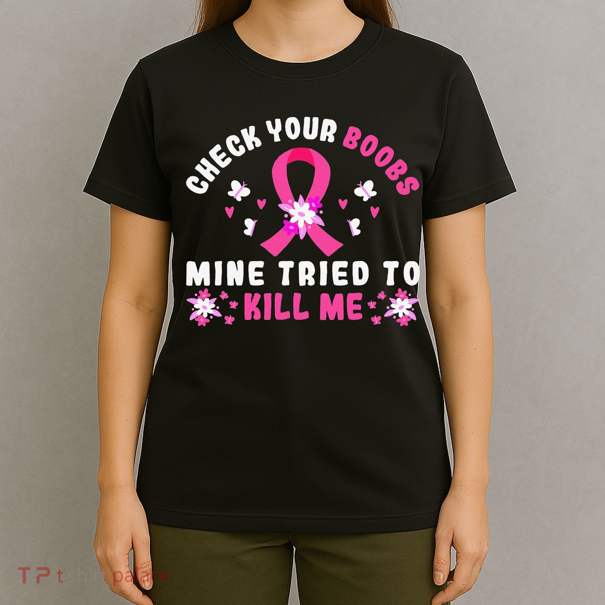 Check Your Boobs Mine Tried To Kill Me T-Shirt