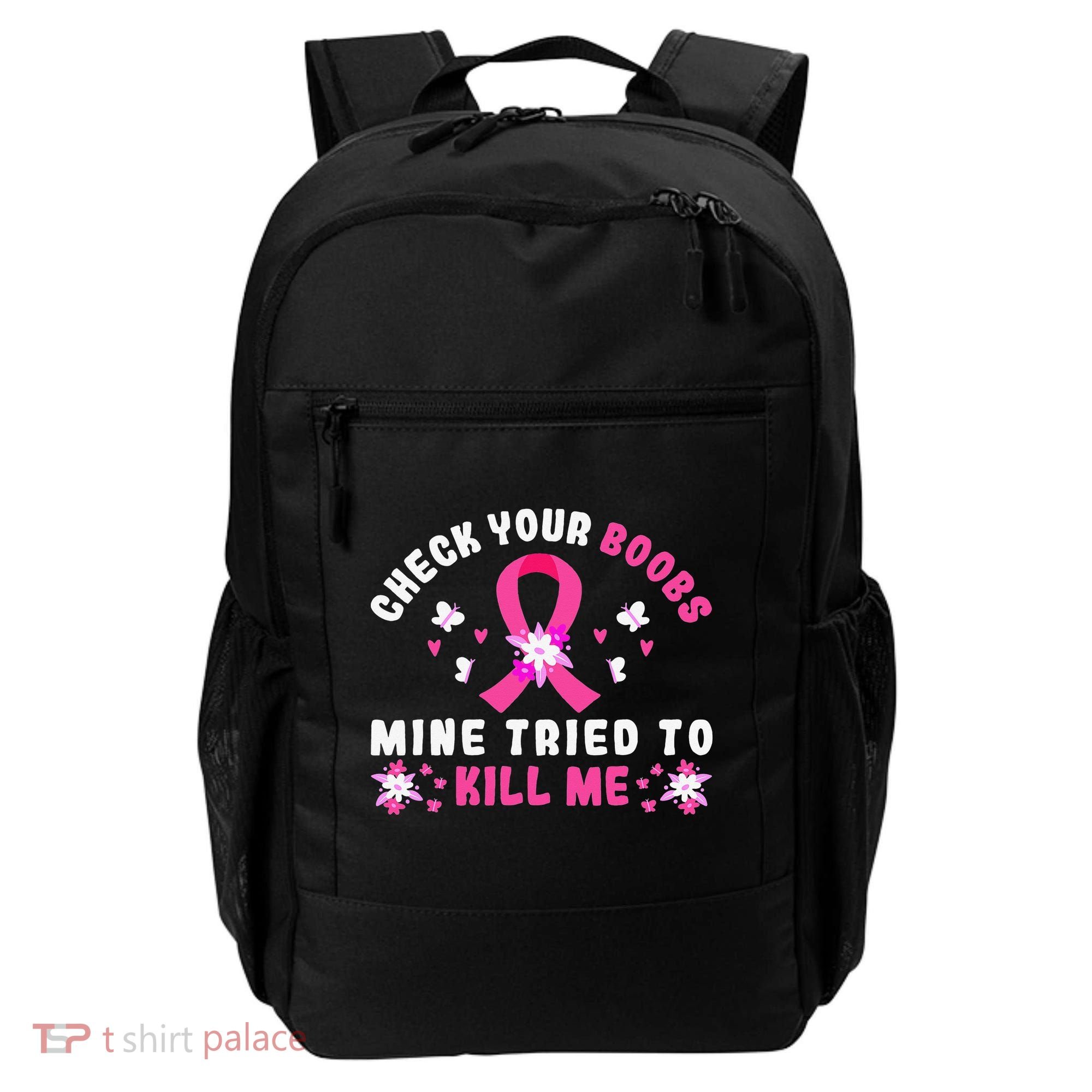 Check Your Boobs Mine Tried To Kill Me Backpack