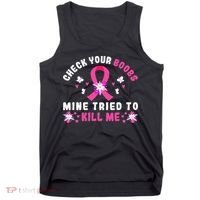 Check Your Boobs Mine Tried To Kill Me Tank Top thumb 0