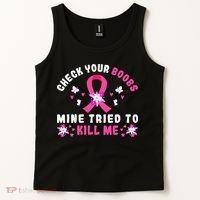 Check Your Boobs Mine Tried To Kill Me Tank Top thumb 2