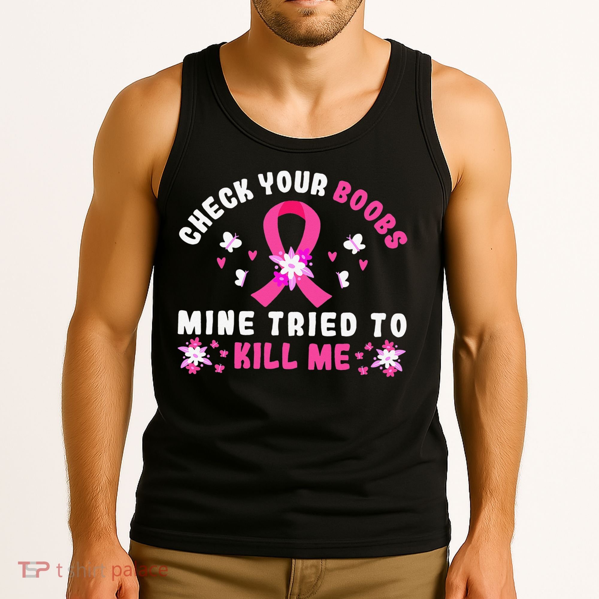 Check Your Boobs Mine Tried To Kill Me Tank Top