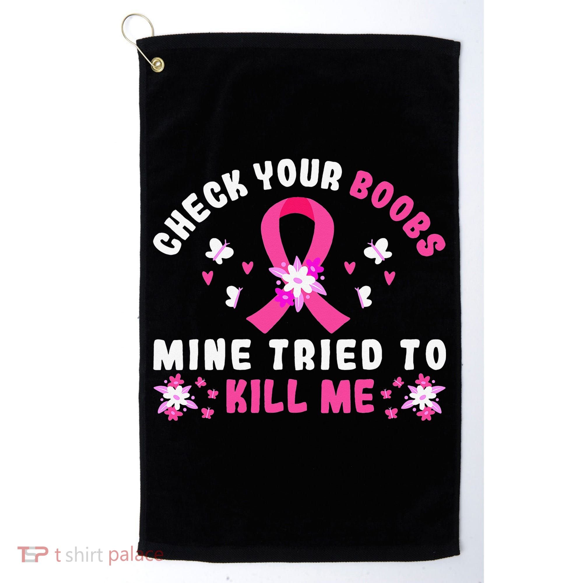 Check Your Boobs Mine Tried To Kill Me Golf Towel