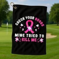 Check Your Boobs Mine Tried To Kill Me Golf Towel thumb 1