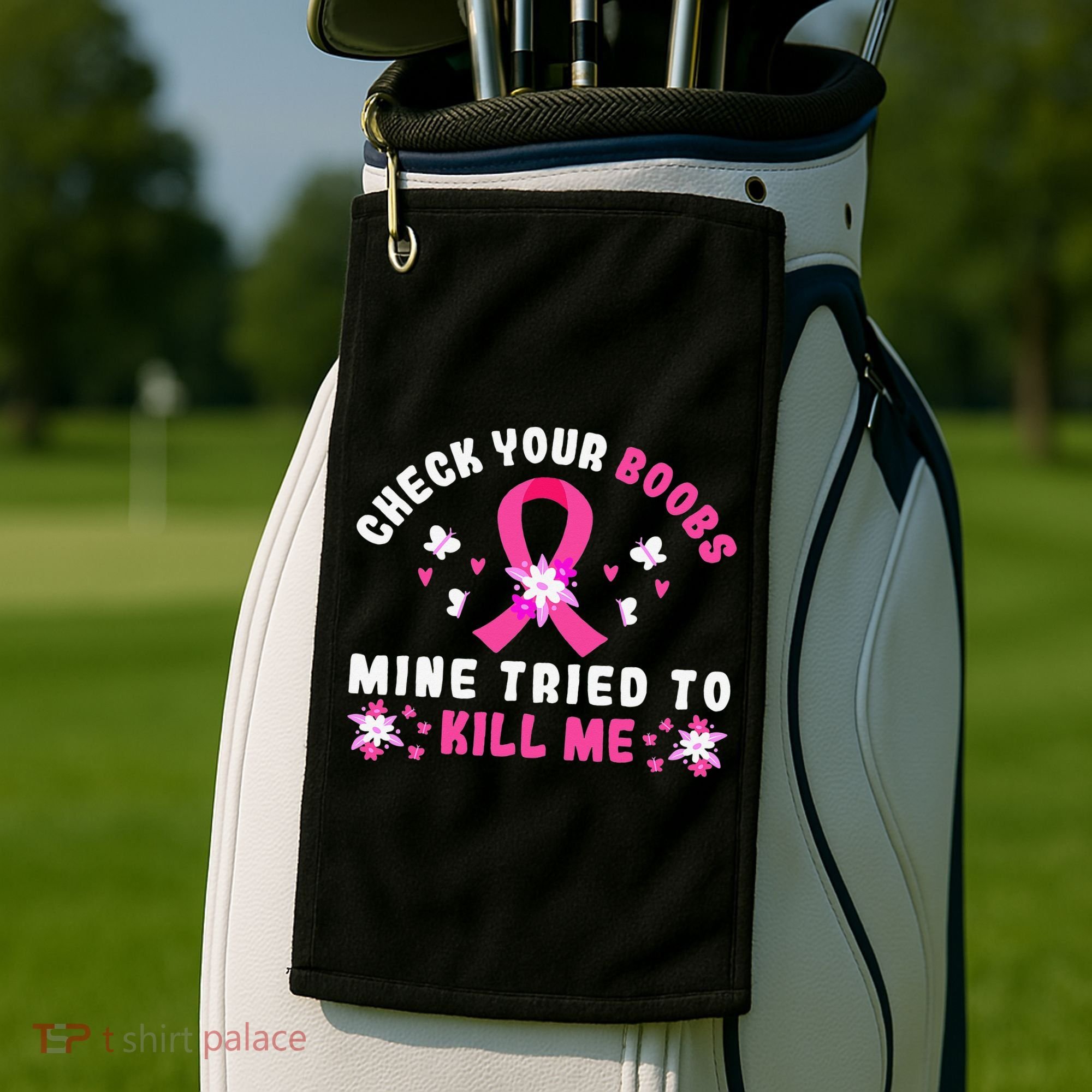 Check Your Boobs Mine Tried To Kill Me Golf Towel