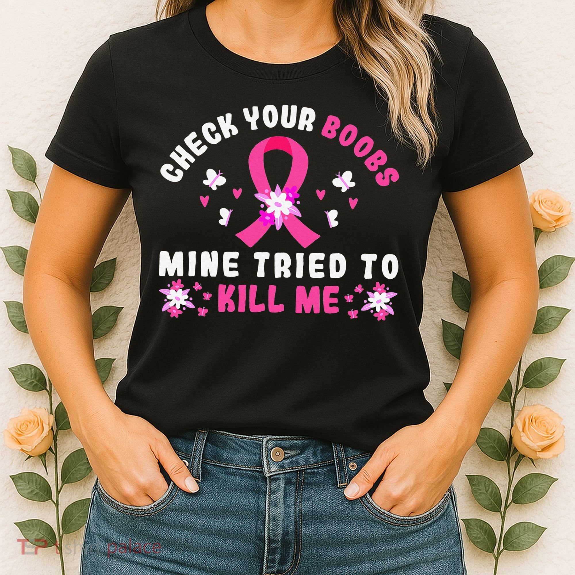 Check Your Boobs Mine Tried To Kill Me Women's T-Shirt