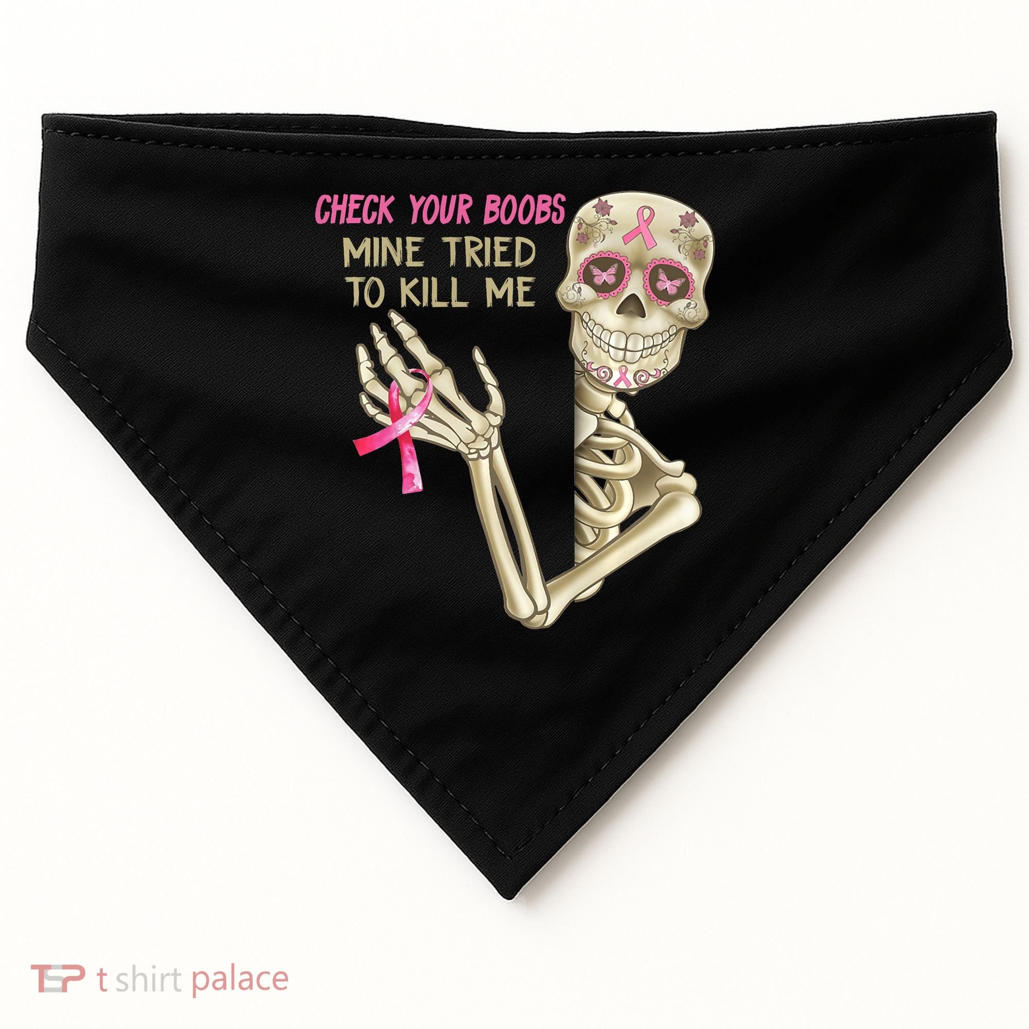 Check Your Boobs Mine Tried To Kill Me Skeleton USA-Made Doggie Bandana