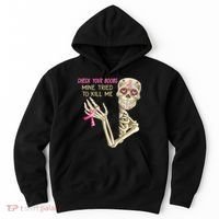 Check Your Boobs Mine Tried To Kill Me Skeleton Hoodie thumb 0