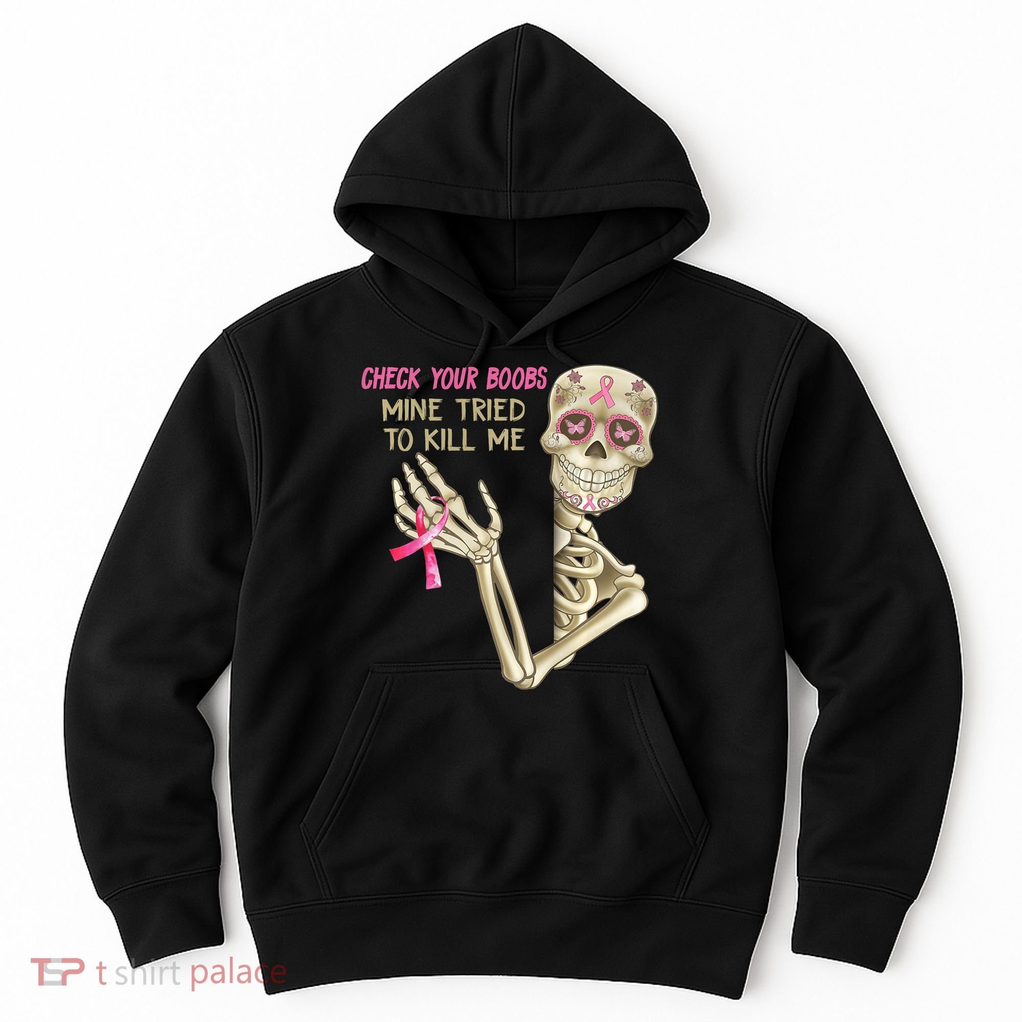 Check Your Boobs Mine Tried To Kill Me Skeleton Hoodie