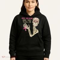 Check Your Boobs Mine Tried To Kill Me Skeleton Hoodie thumb 5