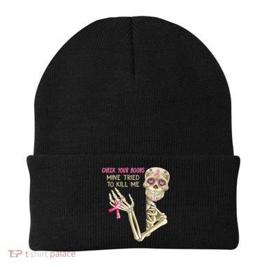 Check Your Boobs Mine Tried To Kill Me Skeleton Beanie