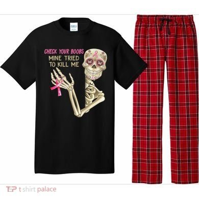 Check Your Boobs Mine Tried To Kill Me Skeleton Pajama Set