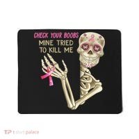 Check Your Boobs Mine Tried To Kill Me Skeleton Mousepad thumb 0