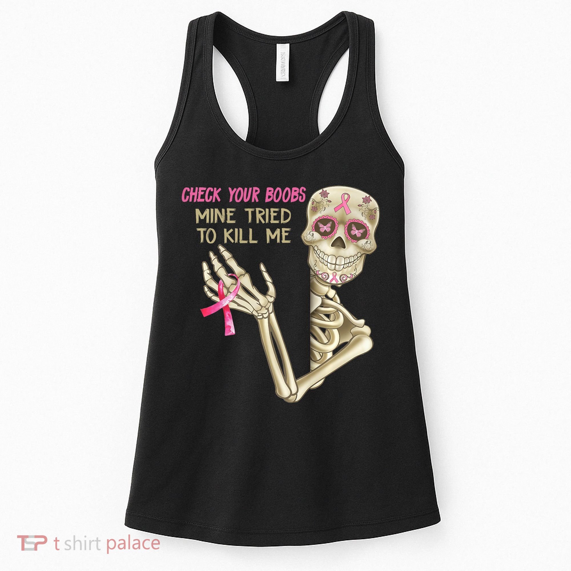Check Your Boobs Mine Tried To Kill Me Skeleton Women's Tank Top