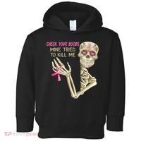 Check Your Boobs Mine Tried To Kill Me Skeleton Toddler Hoodie thumb 0