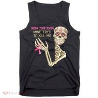 Check Your Boobs Mine Tried To Kill Me Skeleton Tank Top thumb 0