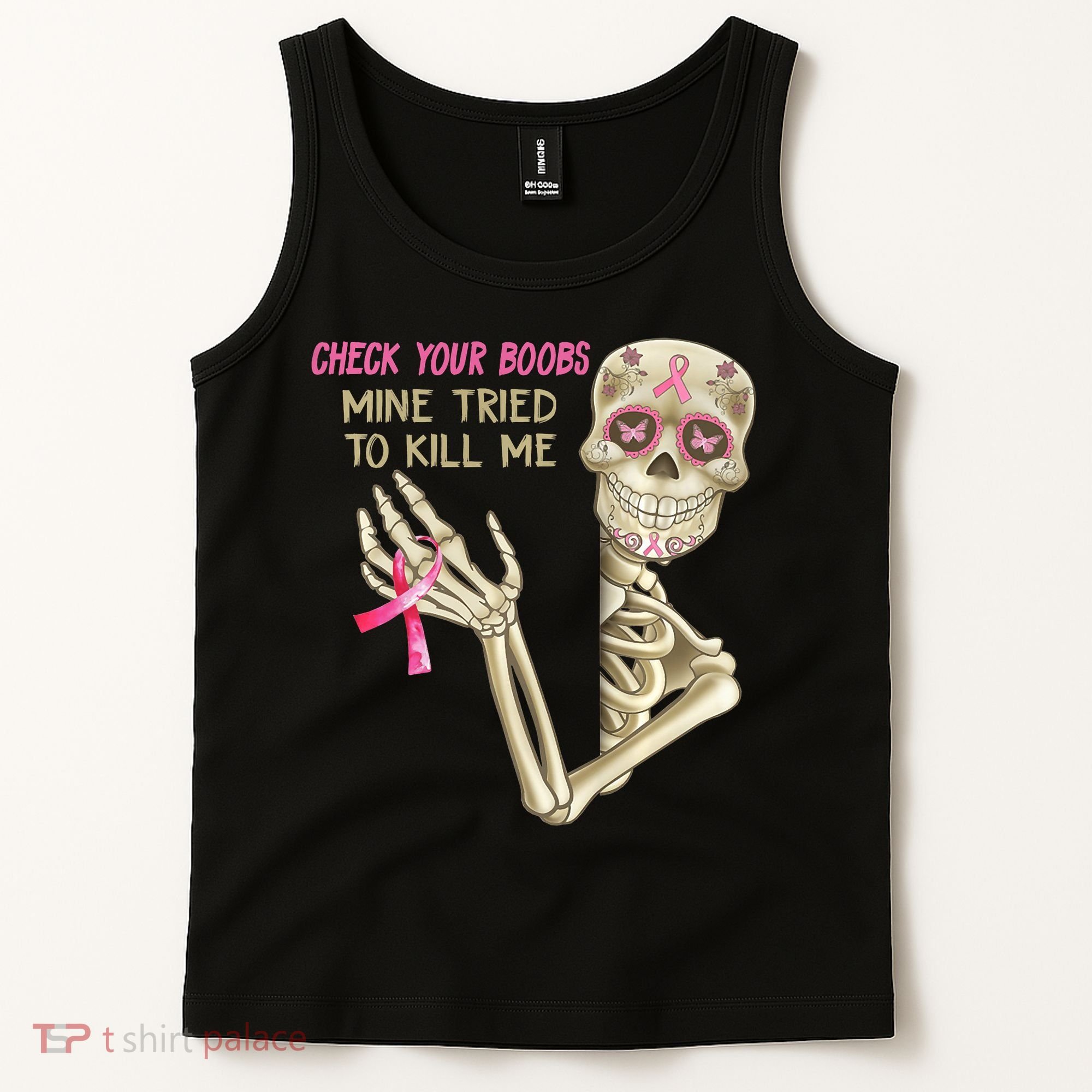 Check Your Boobs Mine Tried To Kill Me Skeleton Tank Top