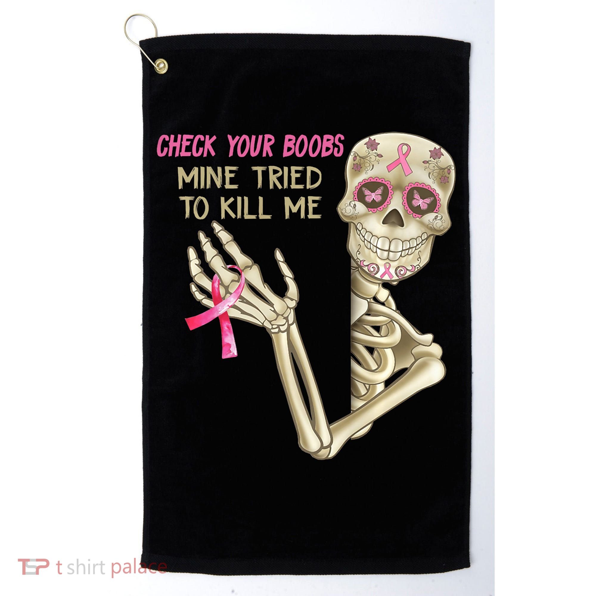 Check Your Boobs Mine Tried To Kill Me Skeleton Golf Towel