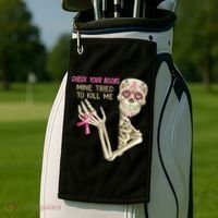 Check Your Boobs Mine Tried To Kill Me Skeleton Golf Towel thumb 2